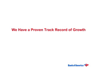 We Have a Proven Track Record of Growth
 
