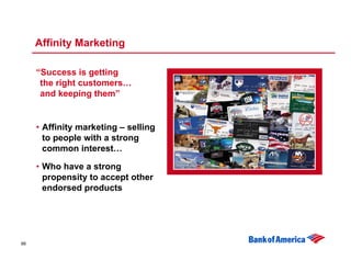 Affinity Marketing

     “Success is getting
      the right customers…
      and keeping them”


     • Affinity marketin...