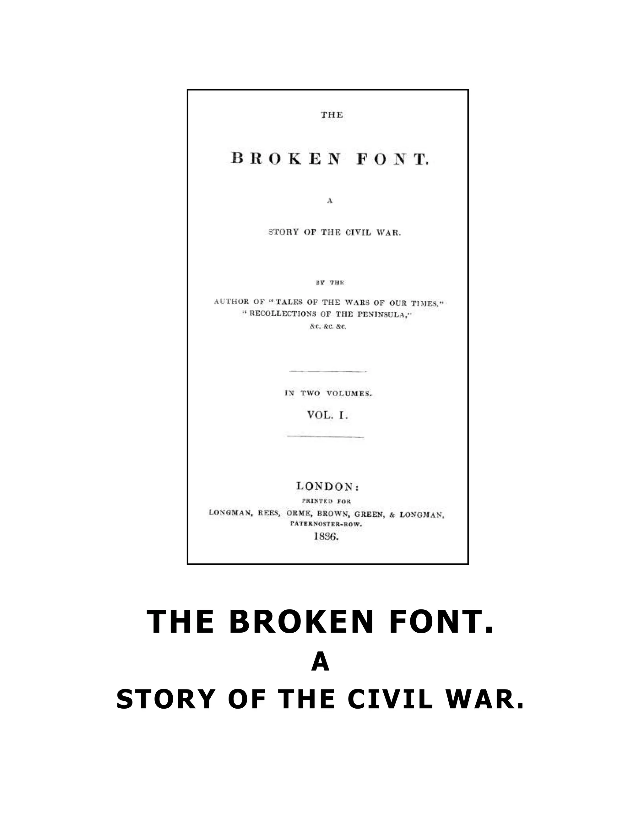 THE BROKEN FONT.
A
STORY OF THE CIVIL WAR.
 