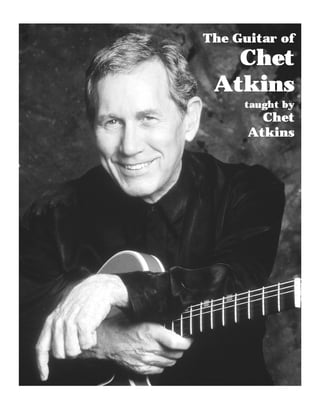 The Guitar of
Chet
Atkins
taught by
Chet
Atkins
 