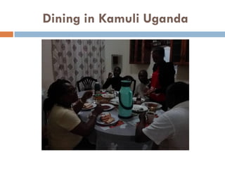 Dining in Kamuli Uganda
 