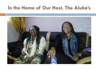 In the Home of Our Host, The Aluka’s
 