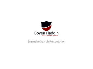 Executive Search Presentation
 