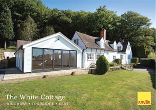 The White Cottage
ROUGHWAY • TONBRIDGE • KENT
 