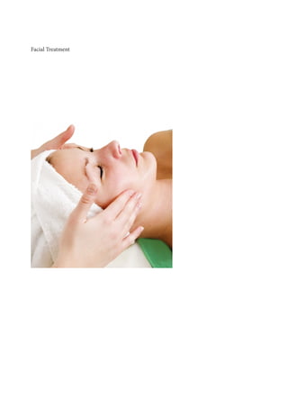 Facial Treatment
 