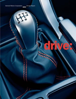 General Motors Corporation          Annual Report
                             2003




                                                    drive:
 
