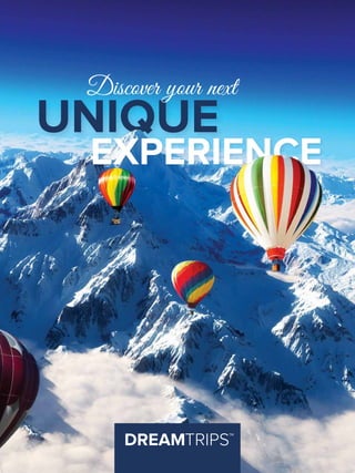 UNIQUE
EXPERIENCE
Discover your next
 