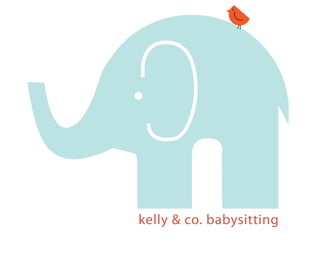 kelly & co. babysitting
 