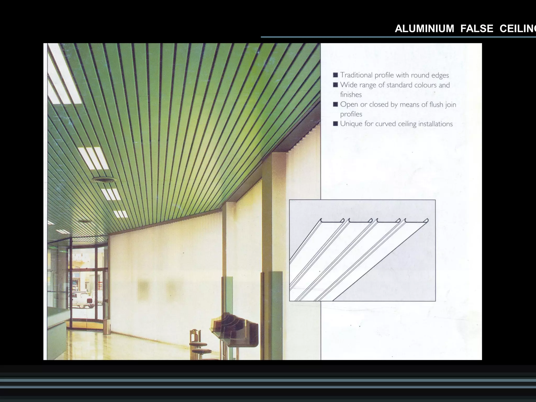 ALUMINIUM FALSE CEILING
 