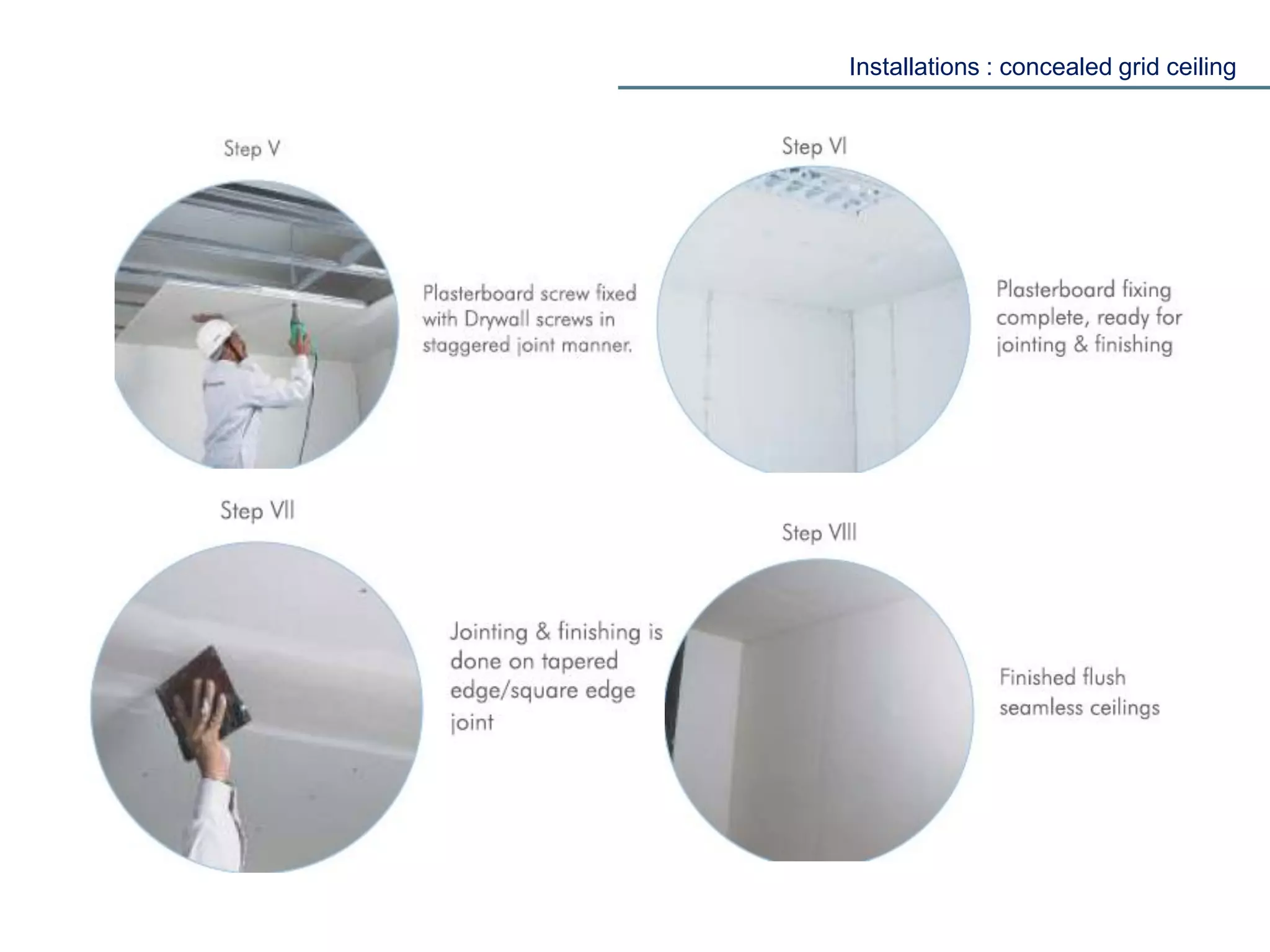 Installations : concealed grid ceiling
 