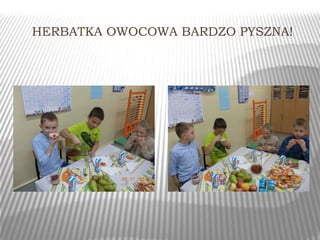 HERBATKA OWOCOWA BARDZO PYSZNA! 
 