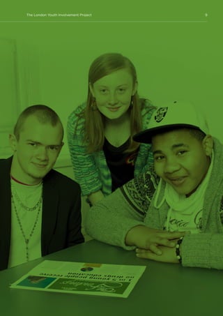 9The London Youth Involvement Project
 