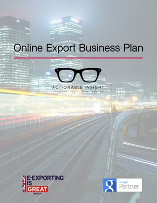  
1
Online Export Business Plan
 