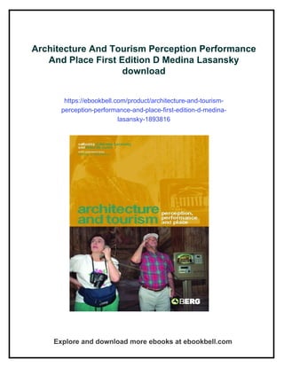 Architecture And Tourism Perception Performance And Place First Edition D Medina Lasansky | PDF