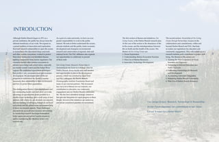 INTRODUCTION
Our Living Oceans: Research, Partnerships & Stewardship
for the Future expresses our commitment to our vision:
Ocean Science for a Better World.®
2 3
Although Harbor Branch began in 1971 as a
private institution, the public has always been the
ultimate beneficiary of our work. We expand on
a proud tradition of innovation and exploration
that built research submersibles to open the oceans
to researchers who discovered deep coral reefs
and other marine ecosystems, worked to protect
them from destruction and identified disease-
fighting compounds from marine organisms. Our
scientists studied other marine ecosystems to
advance knowledge and conservation, especially
our nearby coastal waters and the Indian River
Lagoon. We established aquaculture techniques
that produce safe, sustainable food and economic
development. We developed state-of-the-art
programs to understand the health of marine
mammals, their relationship to their environment
and how to protect their populations.
This distinguished history of accomplishment and
our outstanding faculty and staff allow us to take
advantage of opportunities made possible by a
wealth of new technology and a wide array of new
partners with whom we can diversify our research
and our funding. Challenging changes in our local
ecosystems and the global ocean environment help
to focus our research agenda. These challenges
also motivate us to advance resource stewardship
by conducting research that helps humankind
better appreciate and protect marine resources,
and by maximizing the efficiency of our own
resource use.
As a part of a state university, we have an even
greater responsibility to work in the public
interest. We seek to better understand the oceans,
educate students and the public, foster economic
development and champion environmental
research and conservation at regional, state and
national levels. Our FAU affiliation also expands
our opportunities to collaborate in pursuit
of these ends.
Our Living Oceans: Research, Partnerships &
Stewardship for the Future is a strategic plan for
Harbor Branch. Every faculty and staff member
had opportunities to join in the development
process, which was enriched by input from
our FAU colleagues, the Harbor Branch
Oceanographic Institute Foundation Board and
many of our external partners. This document
lays out a set of themes for our research, our
contribution to education, our community
engagement and our Harbor Branch community
life. We also have identified strategic initiatives
that provide blueprints for rapid progress in these
themes. Several of the initiatives are underway,
and all are considered priorities for investment.
The first section of themes and initiatives, Our
Living Oceans, is the Harbor Branch research plan.
At the core of this section is the abundance of life
in the oceans, and the interdependence between
life on Earth and the health of the oceans. The
themes of Our Living Oceans are:
1.	Ocean Exploration
2.	Understanding Marine Ecosystem Function
3.	Wise Use of Marine Resources
4.	Innovative Technology Development
The second section, Stewardship of Our Living
Oceans through Partnerships, focuses on the
collaborations and commitments, within and
beyond Harbor Branch and FAU, that help
us realize our aspirations for education and
community engagement. They will sustain us as a
research institute and a contributor to public well-
being. The themes in this section are:
1.	Training the Next Generation of Ocean
Scientists and Engineers
2.	Partnering in Informal Education and
Public Outreach
3.	Cultivating Partnerships for Research
and Development
4.	Accelerating University Integration
5.	Enhancing Harbor Branch Community
6.	Wise Use of Harbor Branch Resources
 