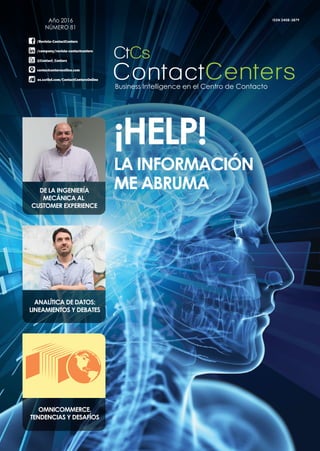 Año 2016
NÚMERO 81
/Revista-ContactCenters
@Contact_Centers
/company/revista-contactcenters
contactcentersonline.com
es.sc...