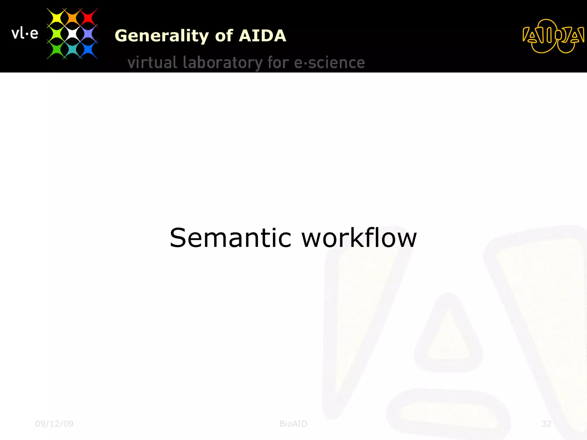Generality of AIDA Semantic workflow 