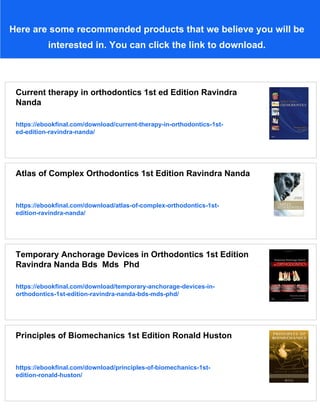Biomechanics in Orthodontics Principles and Practice 1st Edition Ram S ...