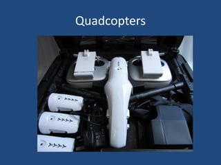 Quadcopters
 
