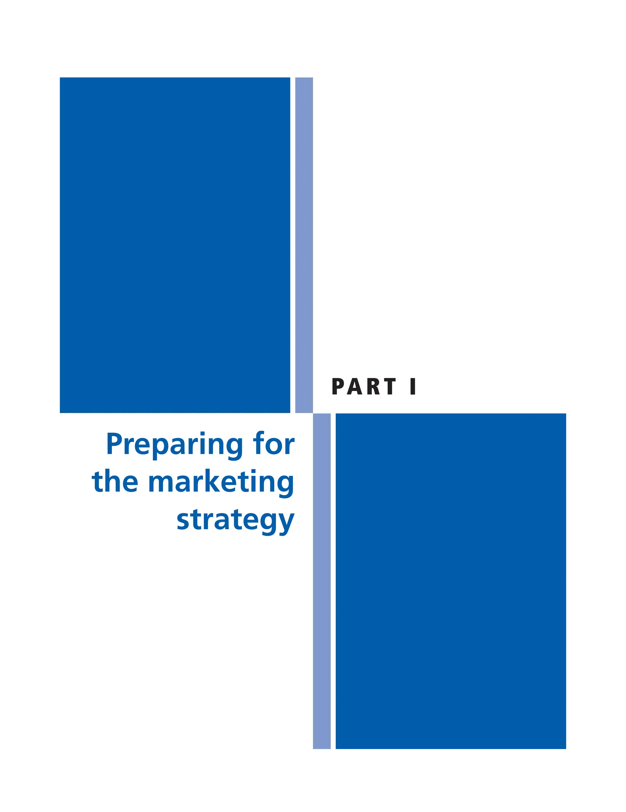 Preparing for
the marketing
strategy
PART I
 