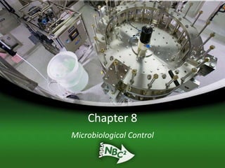 Chapter 8
Microbiological Control
 