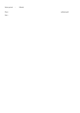 Notice period : 3 Month
Place : subhash patil
Date :
 