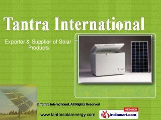 Exporter & Supplier of Solar
         Products
 