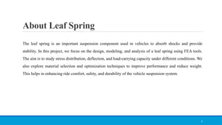 Design, Analysis, and Optimization of Vehicle Leaf Spring Using ANSYS ...