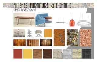 Finishes, furniture, & LightingDesign Development
 