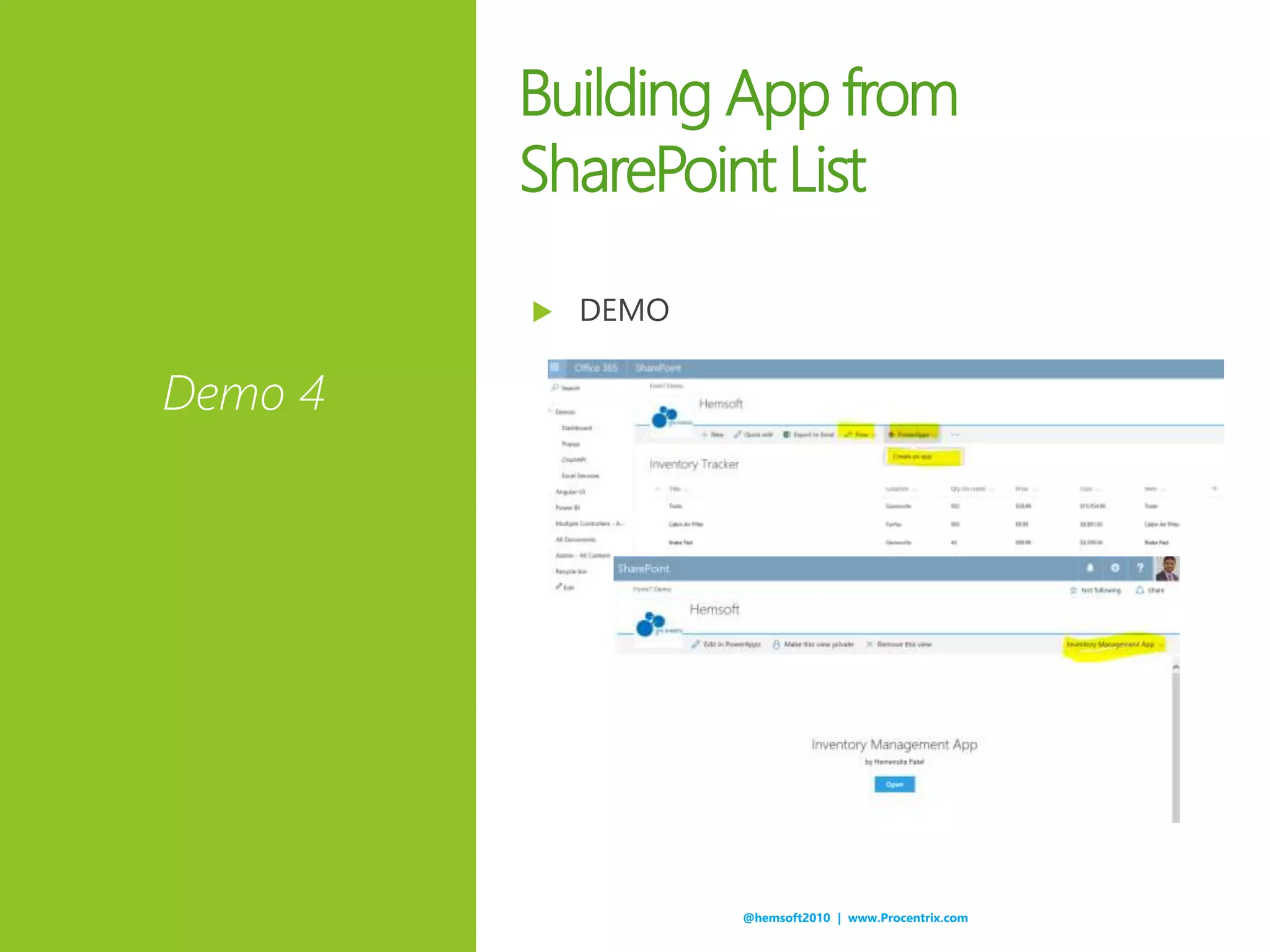 @hemsoft2010 | www.Procentrix.com
Demo 4
 DEMO
Building App from
SharePoint List
 