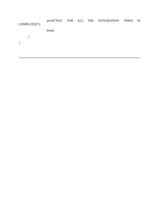 printf("NUC FOR ALL THE INTEGRATION TIMES IS
COMPLETED");
break;
}
}
 