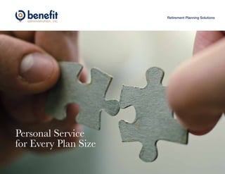 Personal Service
for Every Plan Size
Retirement Planning Solutions
 