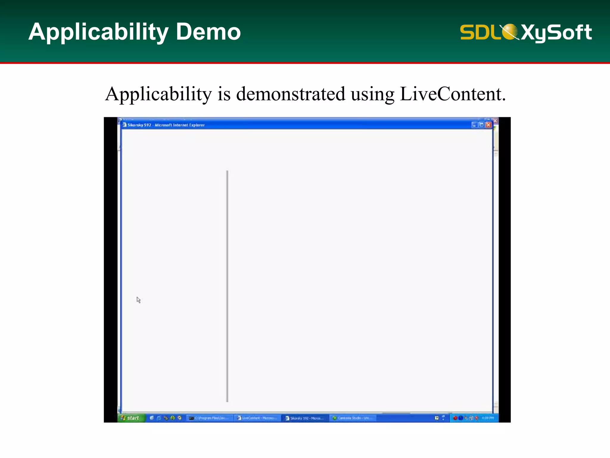 Applicability Demo
Applicability is demonstrated using LiveContent.
 
