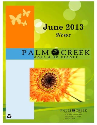 June 2013
News
‪1110 North Henness Road‬
‪Casa Grande, AZ ‬85122
‪(800)-421-7004‬
 