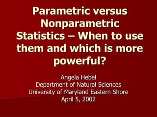 Inferential Statistics; Parametric Vs. Nonparametric