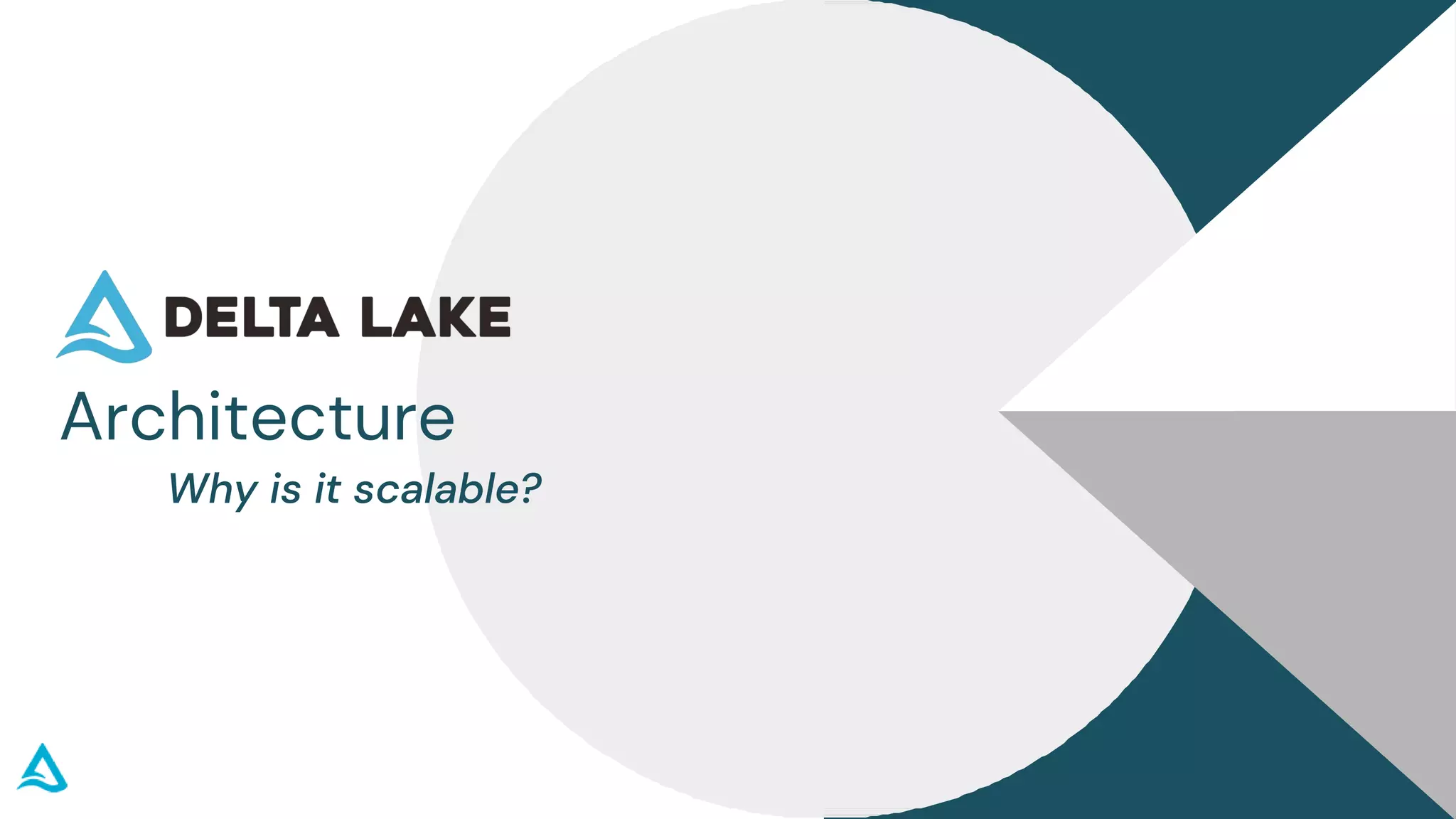 Architecture
Why is it scalable?
 