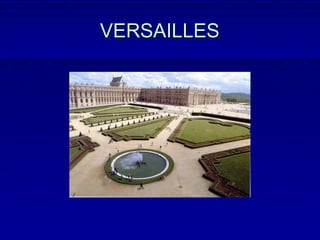 VERSAILLES
 