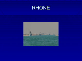 RHONE
 