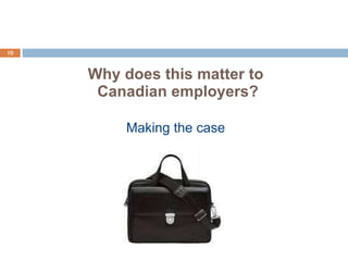 Why does this matter to  Canadian employers? Making the case 