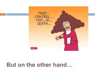 But on the other hand… 