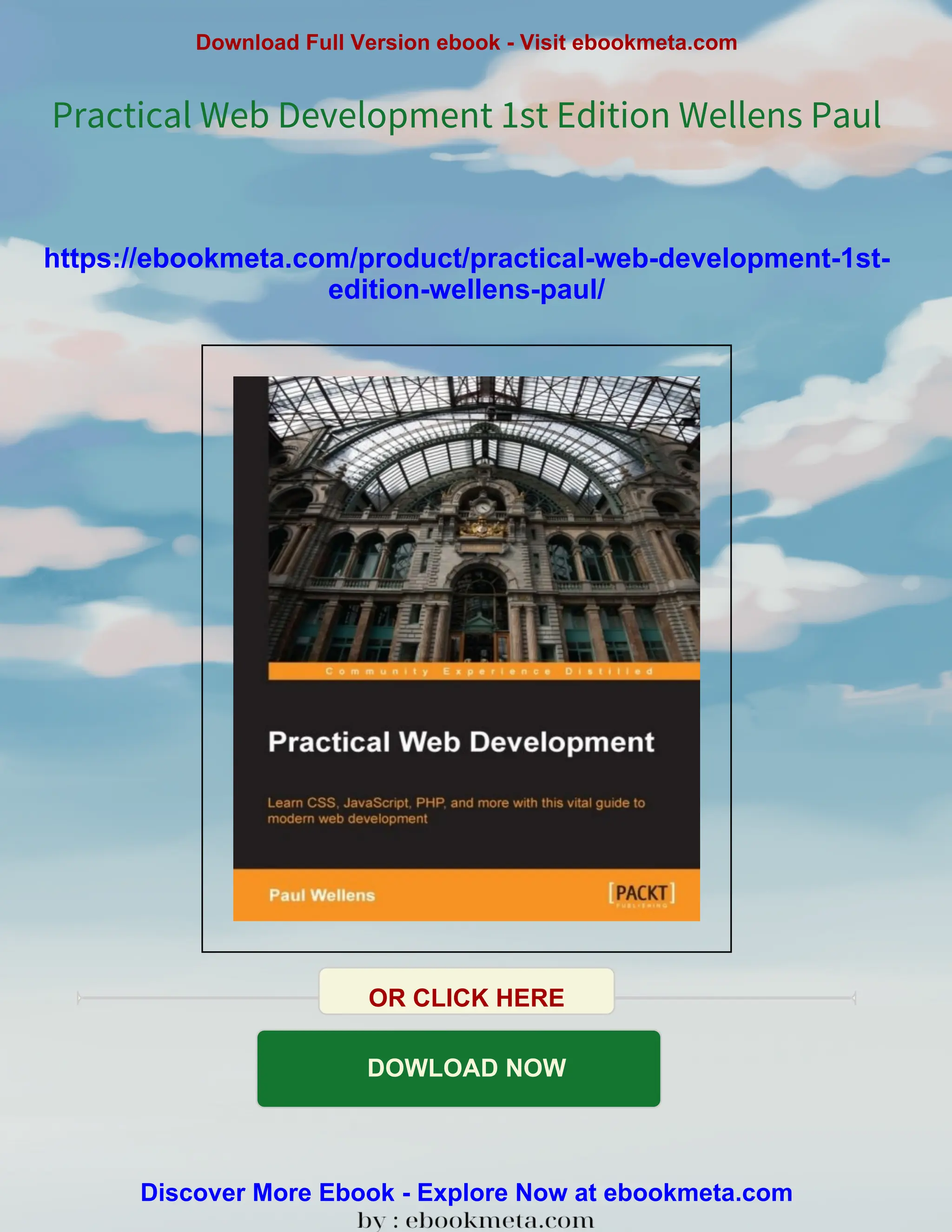 Download Full Version ebook - Visit ebookmeta.com Practical Web Development 1st Edition Wellens Paul https://ebookmeta.com/product/practical-web-development-1st- edition-wellens-paul/ OR CLICK HERE DOWLOAD NOW Discover More Ebook - Explore Now at ebookmeta.com 