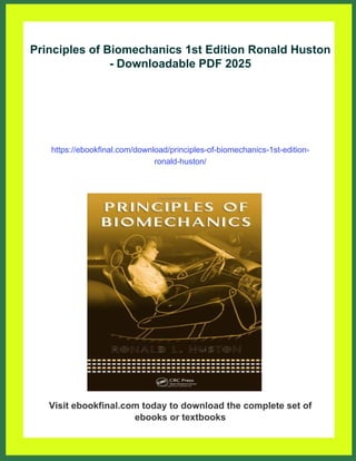 Principles of Biomechanics 1st Edition Ronald Huston | PDF