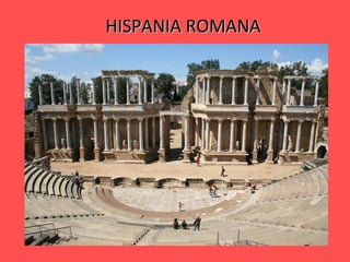 HISPANIA ROMANA
 