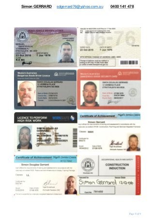 Simon GERRARD sdgerrard76@yahoo.com.au 0400 141 478
Page 9 of 9
 
