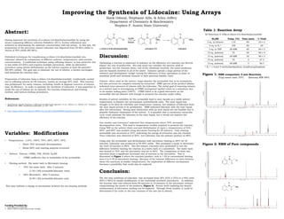 Improving the Synthesis of Lidocaine: Using Arrays
Abstract:
Having improved the synthesis of α-chloro-2,6-dimethylacetanilide by using lab
arrays comparing different solvents (Taliaferro 2011), further refinement was
achieved by determining the optimum concentration with lab arrays. In this way, the
preparation of the precursor toward Lidocaine was improved from 50-66% yields to
excess of 90% yields (90-96%).
Published techniques for transforming α-chloro-2,6-dimethylacetanilide into
Lidocaine allowed for comparison of different solvents, temperatures, and reaction
concentrations. A traditional technique using refluxing toluene1 is less attractive due
to low yields (53-65%) and requires multiple extractions, while an alternative
procedure using excess diethylamine as the solvent requires at least 60 minutes2
(80-90% yields). The goal was to eliminate the use of toluene, a known carcinogen,
and minimize the reaction time.
Preparation of Lidocaine from α-chloro-2,6-dimethylacetanilide, traditionally carried
out in refluxing toluene for 90 minutes, results an average 50% yield. This reaction
was problematic for many reasons, including: health & disposal concerns of toluene,
time, & efficiency. In order to optimize the synthesis of Lidocaine, it was important to
study the use of solvent (or no solvent), the reaction temperature and heating
method, and various workup procedures.
References:
1. Experimental Organic Chemistry: A Miniscale and Microscale Approach, 4th ed., Gilbert, J.C.; Martin, S.F., Thomson
Brooks/Cole, 2006, “Synthesis of Lidocaine”, p. 733 – 745.
2. http://pages.towson.edu/jdiscord/WWW/332_Lab_Info/332LabsIRPMR/Expt4aLidocaineA.pdf
Variables: Modifications
• Temperatures: 110oC; 100oC; 70oC; 68oC; 60oC; 55oC;
• Above 70oC increased decomposition
• Below 60oC only starting material recovered
• Solvent: Toluene, CPME, THF, iPrOH, Et2NH
• CPME ineffective due to insolubility of the acetanilide.
• Heating method: Hot water bath vs Microwave heating
• 70oC hot water bath: After 5 minutes
(1.92:1.00) acetanilide:lidocaine ratio)
• 68oC Microwave: After 5 minutes
(0.49:1.00) acetanilide:lidocaine ratio
This may indicate a change in mechanism between the two heating methods.
Funding Provided By:
SFASU Department of Chemistry
Robert A. Welch Foundation (Grant Number: AN-0008)
Hank Odneal, Stephanie Aills, & Arlen Jeffery
Department of Chemistry & Biochemistry
Stephen F. Austin State University
Discussion:
Optimizing a reaction is important in industry as the efficiency of a reaction can directly
impact the cost of production. Not only must one consider the percent yield of
production, but the reaction times, cost of the chemicals involved, the waste produced,
and the hazards involved in all of the above. Industry spends a large portion of the
research and development budget testing the efficiency of their operations in order to
maximize profit and minimize hazards to limit potential liability costs.
Toluene, when used as the solvent, helps dissolve the acetanilide due to its aromaticity,
but also prevents its complete removal by extraction. NMR spectra of the product always
indicated trace amounts of toluene with the Lidocaine. The initial goal of removing toluene
as a solvent lead to investigating of CPME (cyclopentyl methyl ether) as a substitute due
to its similar boiling point (106oC). CPME failed to be a good alternative as the
acetanilide did not dissolve well enough to promote the reaction under reflux.
Studies of solvent solubility for the acetanilide lead to ionic liquids as a viable solvent
replacement to dissolve the intermediate hydrochloride salts. The ionic liquid was
thought to be ideal for solubility and temperature reasons, but isolation of lidocaine from
the ionic liquid proved to be problematic. NMR indicated lidocaine with the ionic liquid
after five extractions. Strong base extractions with an ionic liquid are not feasible due to
possible Hofmann elimination of the solvent. It is possible that a continuous extraction
cycle could minimize the lidocaine in the ionic liquid, but it would not improve the
efficiency of the reaction.
Our studies and Literature2 indicated that temperatures above 70oC increased
decomposition rates. This lead to temperature studies required to promote the reaction.
Using THF as the solvent (3mL) and and diethylamine (3 equiv.), temperatures of 55oC,
60oC, and 68oC was studied using microwave heating for 40 minutes. Only starting
acetanilide was recovered at 55oC, indicating the energy of activation was not reached.
Trace Lidocaine was observed at 60oC, but Lidocaine was the primary product at 68oC.
Using only the acetanilide and diethylamine with microwave heating at 68oC for 30
minutes, Lidocaine was produced in 95-99% yields. This prompted a study to determine
the rates of reaction at 68oC. Two five-minute reactions were performed to test the
difference between heating the reaction in a water bath or a microwave. The water bath
was heated to 70oC and the microwave was set to 68oC. The comparison of these two
reactions show a significant increased rate of reaction in the microwave. This is
illustrated in Figure 1 where the reactant/product ratio is 1.92 in conventional heating
were it is 0.49 in microwave heating. Because of the extreme difference in rates between
these two reactions at similar temperatures, the implication of different mechanisms
becomes a possibility that could also be explored.
Conclusion:
The two-step synthesis of Lidocaine was increased from 30% (55% x 55%) to a 90% yield
(92% x 98%) by simple modification of the traditional synthetic procedures. In addition,
the reaction time was reduced from 90 minutes to 10 minutes in the microwave without
compromising the purity of the products (Figure 2). Future work exploring the kinetic
enhancement of microwave heating can be explored. Through these studies, it could be
determined if the order or the rate constant of the rate law is altered.
All Reactions 0.100g α-chloro-2,6-dimethylacetanilide
Et2NH Temp. (oC) Time (min) % Yield
3 eq. in toluene 110 90 55 ± 5
3 eq. in IL * 100 60 20
3 eq. in THF 68 MW 60 60 ± 5
15 eq. (solvent) 70 60 90 ± 4
15 eq. (solvent) 68 MW 30 98 ± 3
15 eq. (solvent) 70 5 27.3
15 eq. (solvent) 68 MW 5 58.7
* IL = 1-butyl-3-methylimidazolium hexafluorophosphate
Table 1: Reaction Array
Figure 1: NMR comparison: 5 min Reactions
(Top) water bath 70oC (Bottom) MW 68oC
Figure 2: NMR of Pure compounds
 