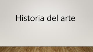 Historia del arte
 