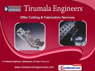 Offer Cutting & Fabrication Services
 