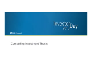 Compelling Investment Thesis
 