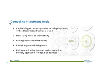 Compelling investment thesis
•  Capitalizing on industry move to independence
with differentiated business model
•  Increasing advisor productivity
•  Driving operational efficiency
•  Unlocking embedded growth
•  Unique capital-light model and shareholder
friendly approach to capital allocation
--64--
 
