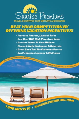 TRAVEL INCENTIVES THAT MOTIVATE AND REWARD
 